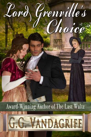 [The Grenville Chronicles 01] • Lord Grenville's Choice (The Grenville Chronicles Book 1)